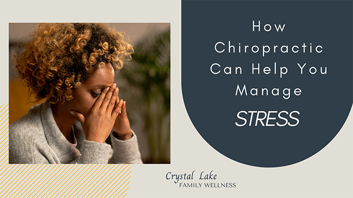 Chiropractic Crystal Lake IL Manage Stress